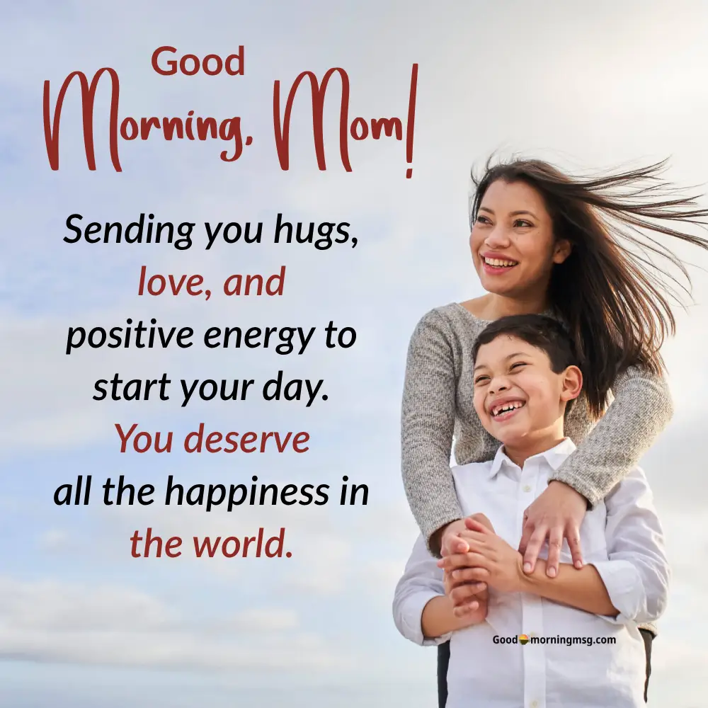 Inspirational Good Morning Mom Quotes I Goodmorningmsg